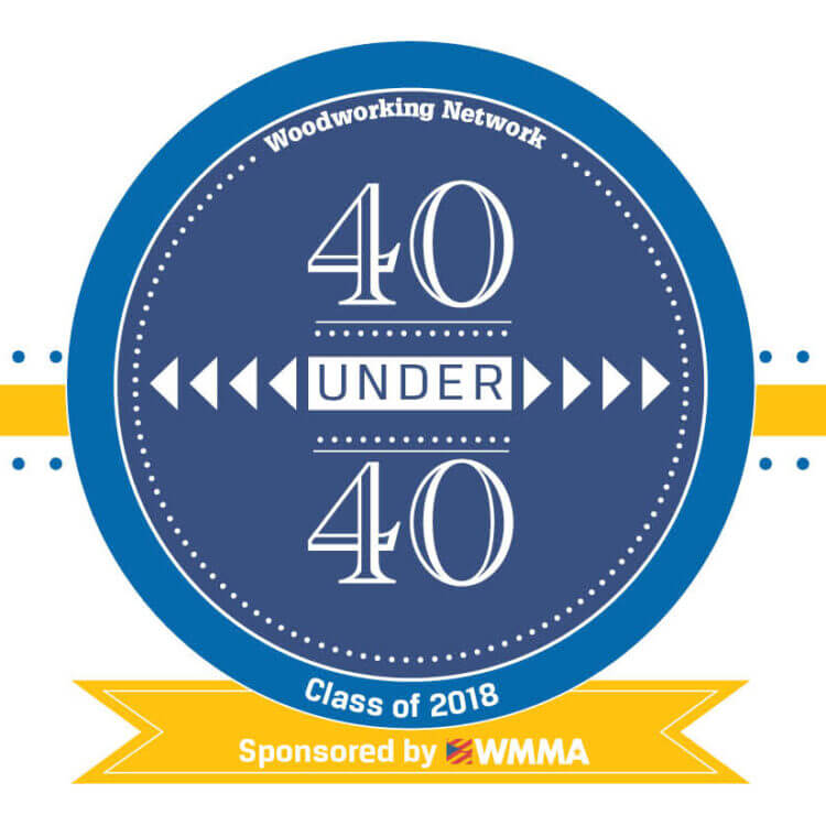 Woodworking Network’s 40 under 40 Class of 2018, sponsored by WMMA.